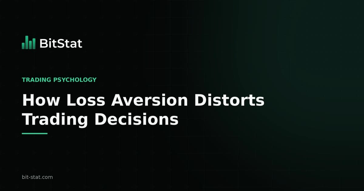How Loss Aversion Distorts Trading Decisions